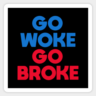 Go Woke Go Broke Sticker